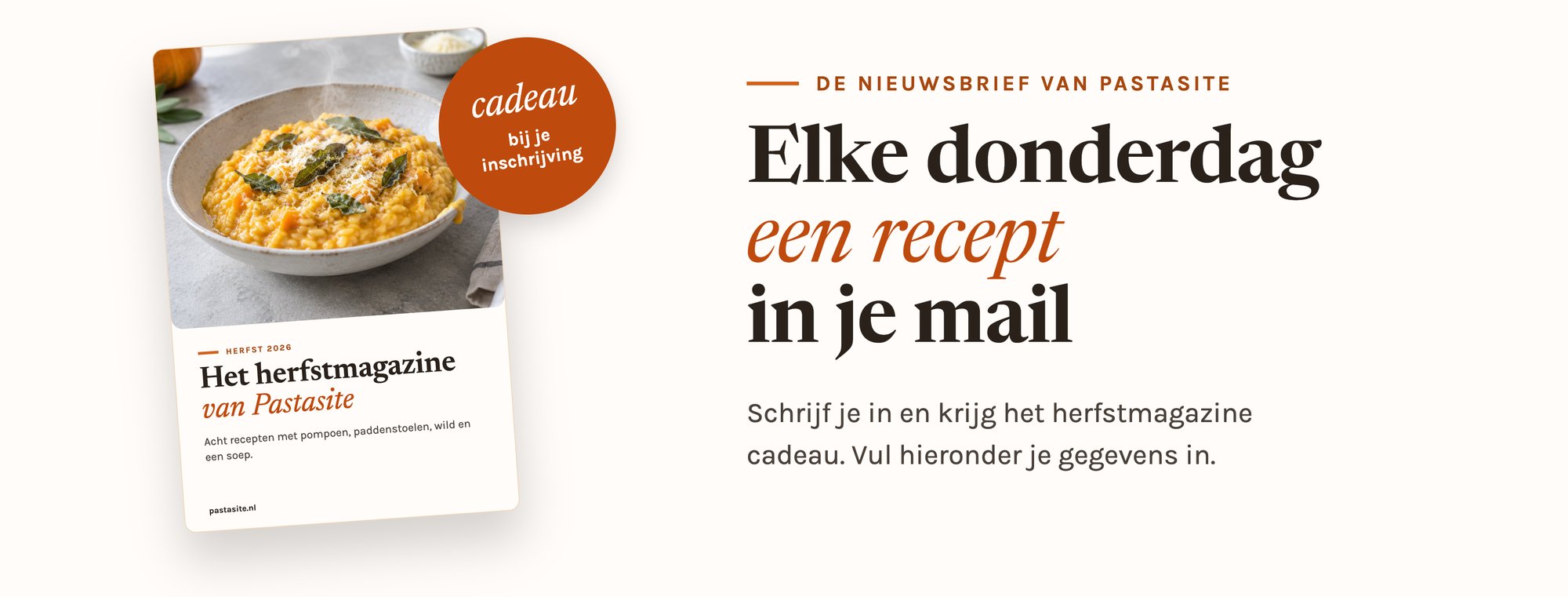 Elke donderdag een recept in je mail: schrijf je in en krijg het herfstmagazine van Pastasite cadeau